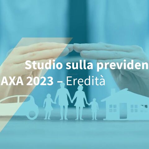 Immagine di copertina Studio sulla previdenza di AXA 2023 – Eredità